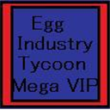 Egg Industry Tycoon Mega V.I.P