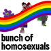 bunch of homosexuals